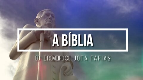 CD É ROMEIRO SÓ (JOTA FARIAS) 08. A Bíblia ヅ