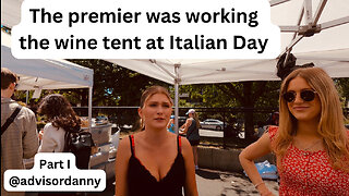 The Premier was working the wine tent at Italian Day 2023 Part I