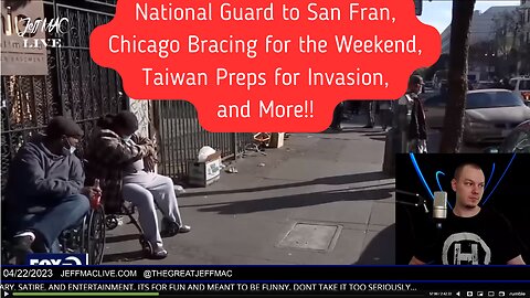 National Guard to San Fran, Chicago Bracing for the Weekend, Taiwan Preps for Invasion, and More!!