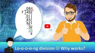 Why does Long Division work? Simple explanation.