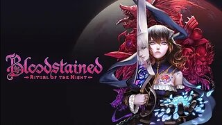 Bloodstained: Ritual of the Night New Game+ 4K Gameplay (PC)