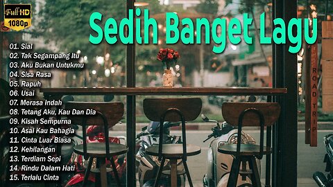 Sedih Banget Lagu 2023 💔Lagu Enak Didengar Saat Santai dan Kerja | Lagu Galau Akustik