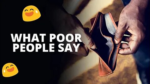 What Poor People Say 😂