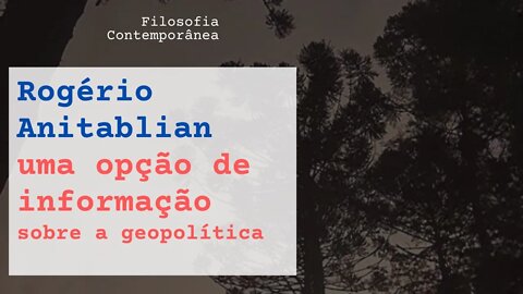 @Rogério Anitablian faz excelente trabalho de análise geopolítica