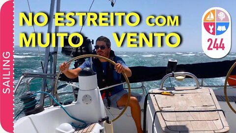 244 | Com MUITO VENTO, chegamos no OCEANO ATLÂNTICO - Sailing Around the World