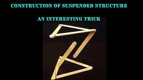 Construction of suspended structure An interesting trick