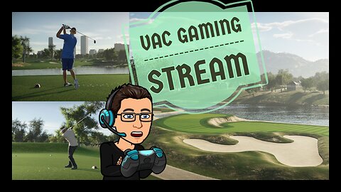 VAC's Gaming Streams [The Golf Club 2]