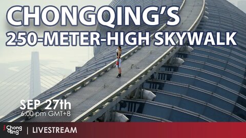 🔴LIVE: Chongqing's 250-Meter-High Skywalk