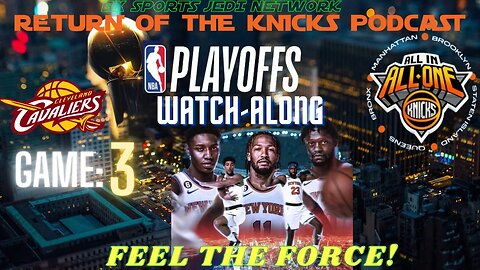 🏀NBA PLAYOFFS KNICKS VS CAV'S WATCH-ALONG LIVE SCOREBOARD AND PLAY BY PLAY GAME:#3 EFC FIRST ROUND