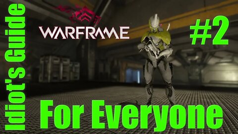 Idiots Guide to Warframe 2021 #2 EARTH.........Goal Setting Early On