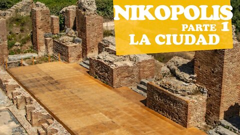 Nicopolis (Parte 1) - La ciudad romana más importante de Grecia