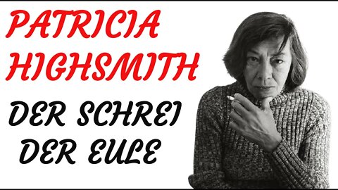 KRIMI Hörspiel - Patricia Highsmith - DER SCHREI DER EULE