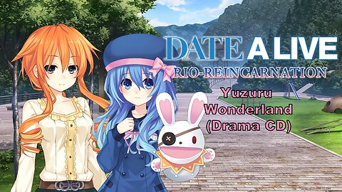 Date A Live Yuzuru Wonderland Drama CD [Eng Sub] (Visualized)