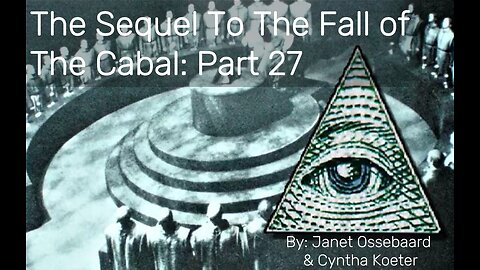 The Sequel to The Fall of The Cabal: Part 27: World Economic Forum, Janet Ossebaard, Cyntha Koeter
