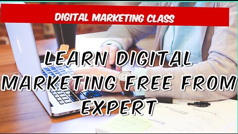 Learn Digital Marketing Free from Expert