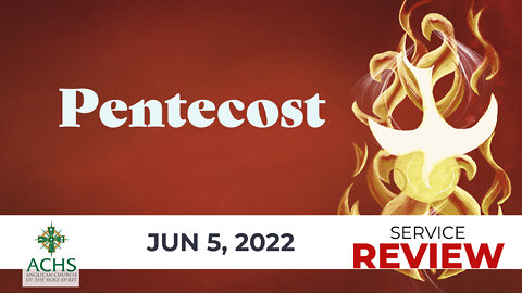 "Pentecost 2022" Christian Sermon with Pastor Steven Balog & ACHS June 05, 2022
