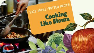 1927 Apple Fritter Recipe, Cooking Like Mama