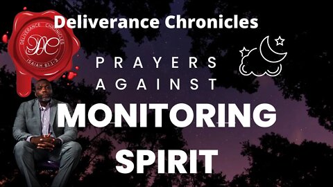 Prayers against monitoring spirits #monitoringspirits #dlvrnce #marinekingdom #waynetrichards