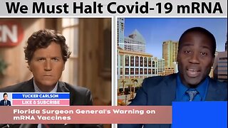 Tucker Carlson and Dr Joseph Ladapo Florida Surgeon Speaks Out Why the Covid-19 mRNA Jabs MUST Be Stopped