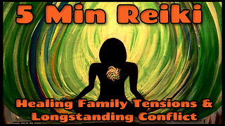 Reiki Healing Family Tension + Conflicts l 5 Minute Session l Healing Hands Series