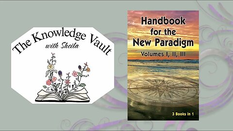 "Handbook for the New Paradigm" |Session 28 & 29| The Knowledge Vault