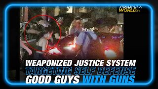 Armed Self Defense Takes a Hit as Leftist Weaponized Justice System Attacks Good Guys with Guns