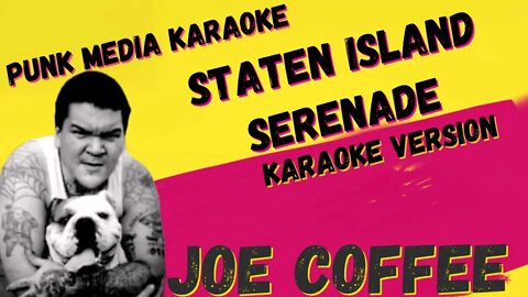 JOE COFFEE ✴ STATEN ISLAND SERENADE ✴ KARAOKE INSTRUMENTAL ✴ PMK