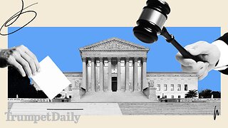 Dems Begin Attacks on SCOTUS in Preparation for 2024 Election Steal - Trumpet Daily | June 19, 2024