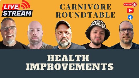 Carnivore Roundtable: Health Improvements