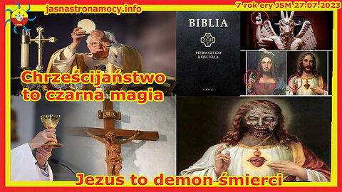 Chrześcijaństwo to czarna magia Jezus to demon śmierci