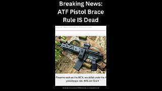 Breaking: ATF Pistol Brace Rule is Dead