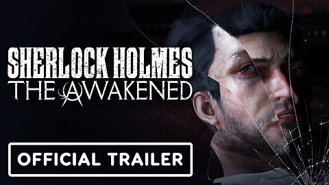 Sherlock Holmes The Awakened - Official 'The Start of the Famous Detective Duo' Trailer