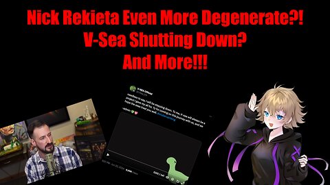 Rekieta, V-Sea, and More News with Chas3r!