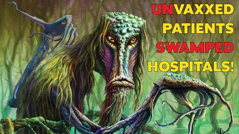 Unvaccinated Covid Patients Swamped Hospitals