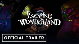 Escaping Wonderland - Official Reveal Trailer | Upload VR Showcase