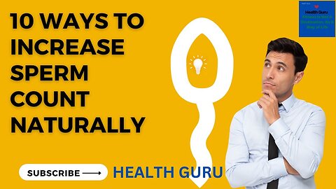10 Ways to Increase Sperm Count Naturally | sperm count