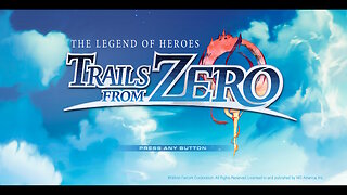 The Legend of Heroes Trails From Zero Blind Playthrough Part 34