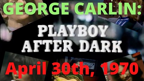 Playboy After Dark with George Carlin | 4.30.1970