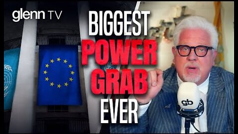 3-Pronged ATTACK: Globalists’ Plan to END SOVEREIGNTY - Glenn Beck