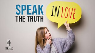 Speak the Truth in Love | Moment of Hope | Pastor Jeff Orluck