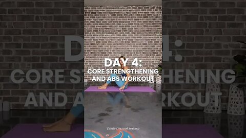 Day 4 Core Strengthening and Ab Workout #core #abs #yoga #workout #motivation #yogaforstrength