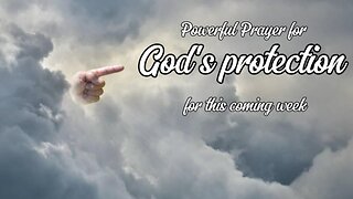 Prayer for God's Protection this week