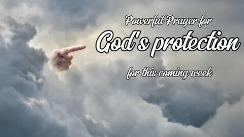 Prayer for God's Protection this week