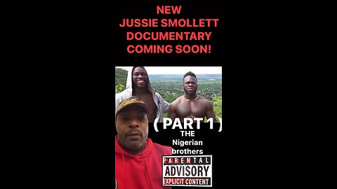 PART 1 JUSSIE & THE NIGERIAN BROTHERS