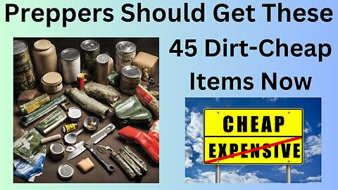 Preppers Should Get These 45 Dirt-Cheap Items Now Before They Are Hard To Find