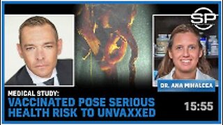 MEDICAL STUDY: VACCINATED Pose SERIOUS Health Risk to UNVAXXED