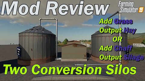Mod Review - Conversion Silos - Convert Grass to Hay and Chaff to Silage