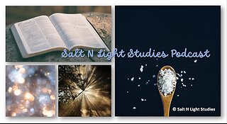 Salt N Light Studies Podcast Ep 3: Strong Women of Faith