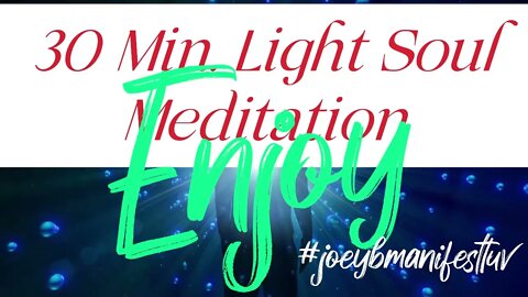 30 Min. Light Soul Meditation