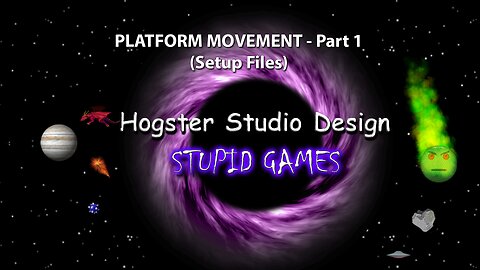 Platform Movement - Part 1 (Setup Files)